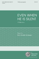 Even When He Is Silent TTBB choral sheet music cover Thumbnail